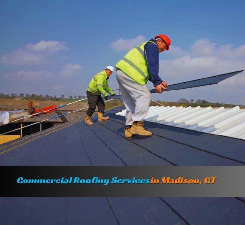 Commercial Roofing Services in Madison, CT